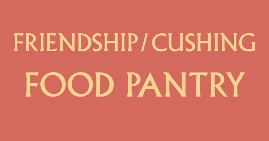 Friendship - Cushing Food Pantry