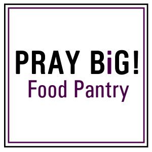 Pray Big Food Pantry